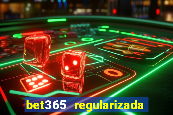 bet365 regularizada no brasil